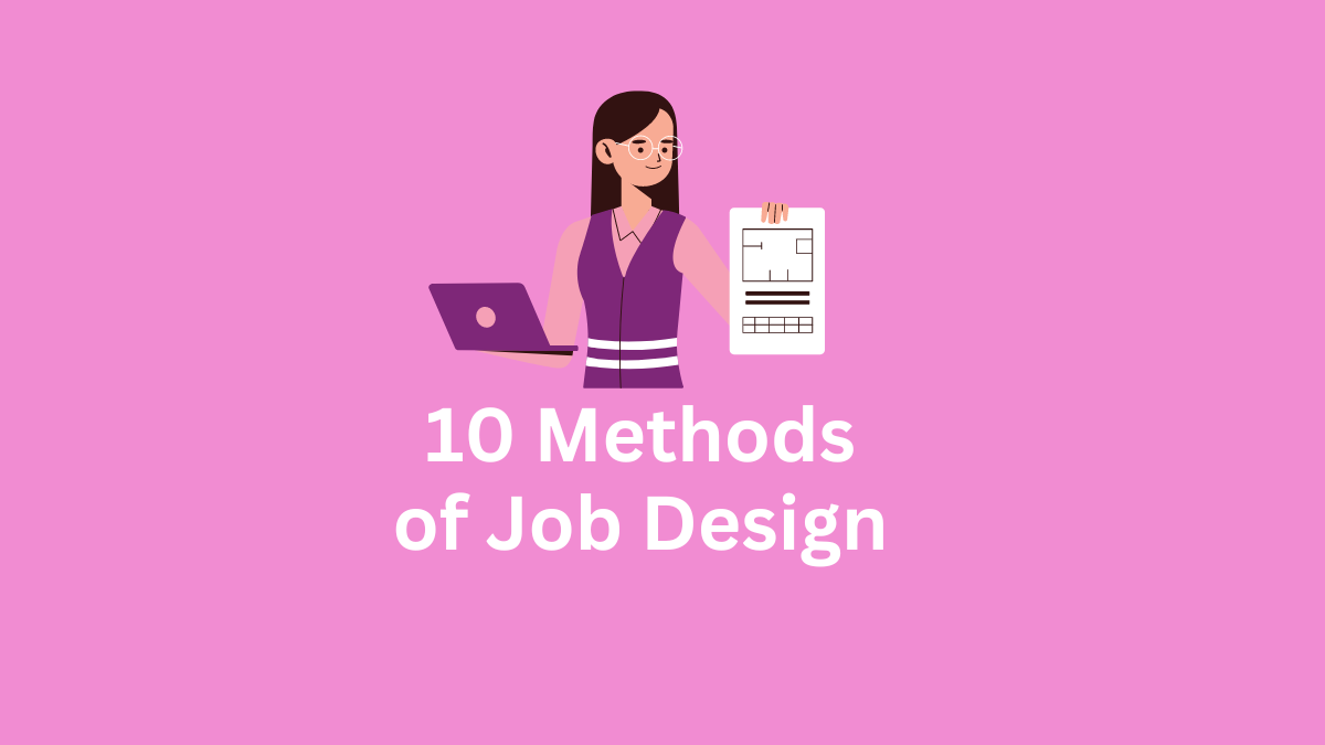 10 Methods of Job Design - Tyonote