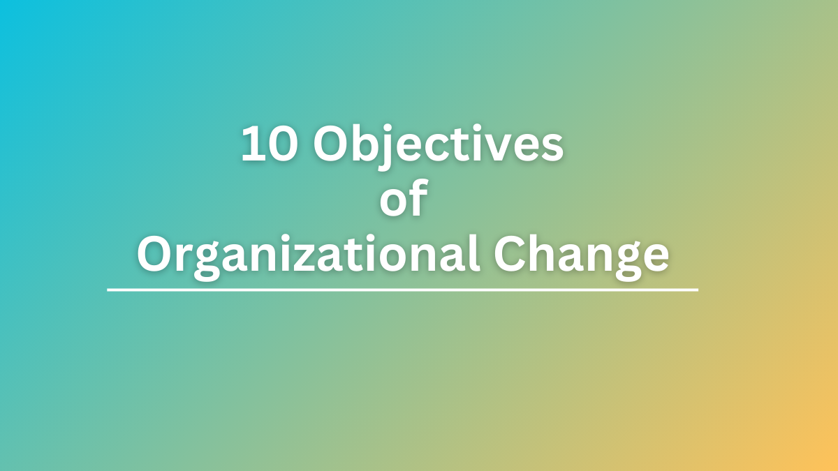 objectives of organizational change